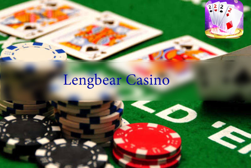 Pokeng Lengbear Casino